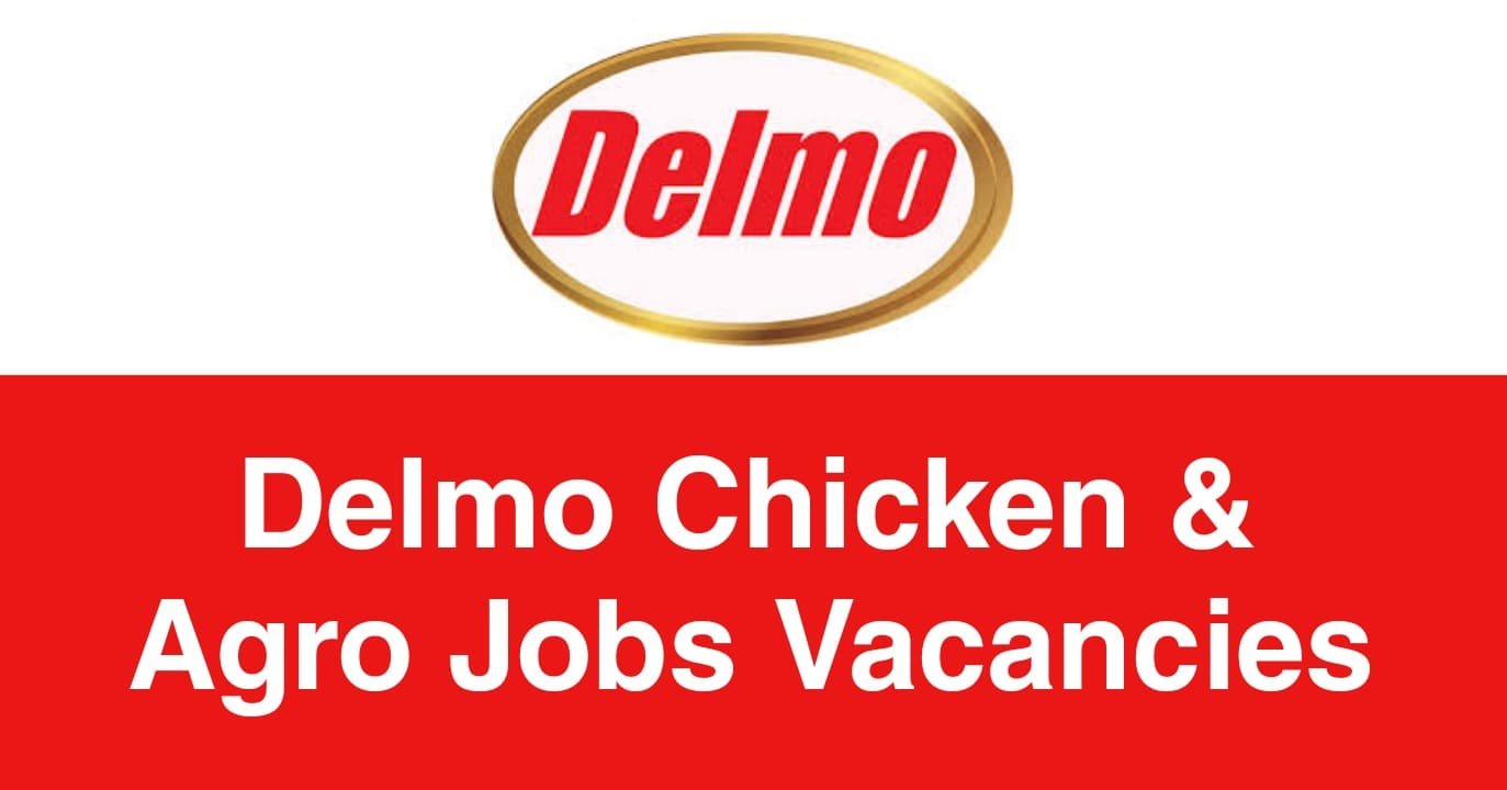 Delmo Chicken & Agro Jobs Vacancies