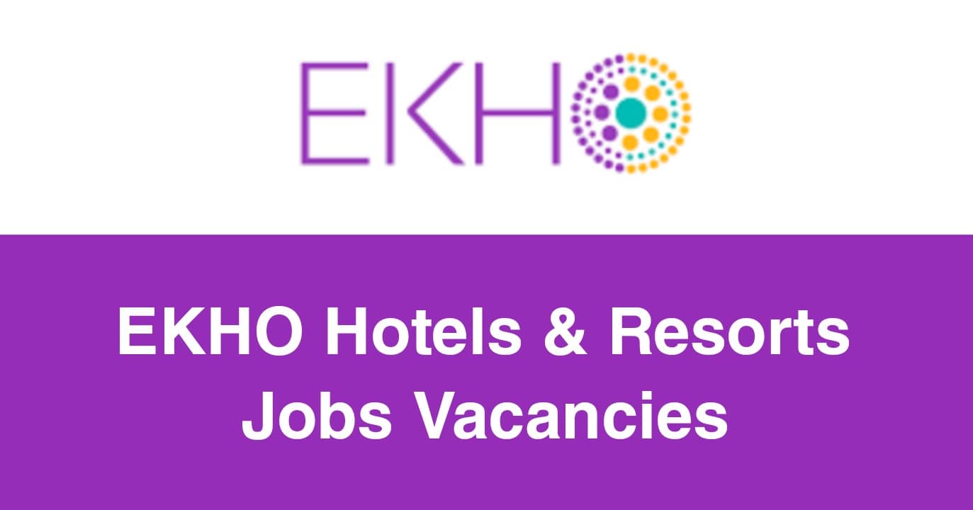 EKHO Hotels & Resorts Jobs Vacancies