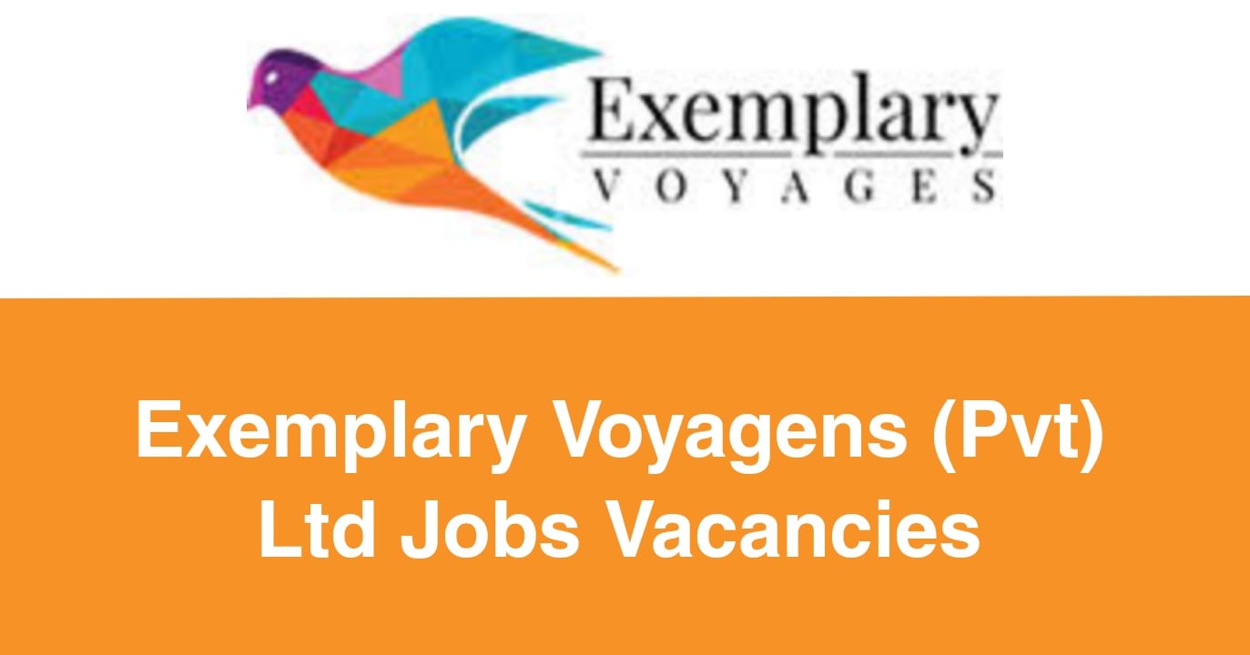 Exemplary Voyagens (Pvt) Ltd Jobs Vacancies