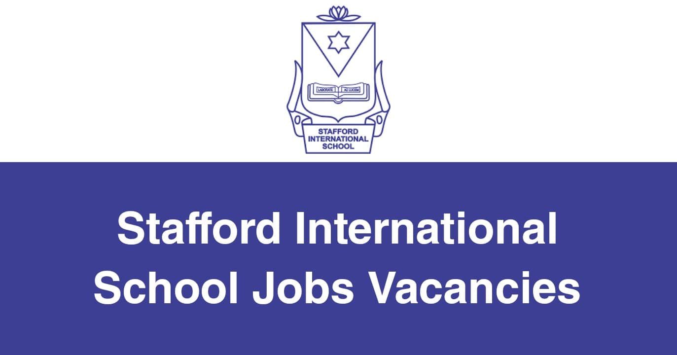 Class Teacher Job Vacancy at Stafford International School Jobs