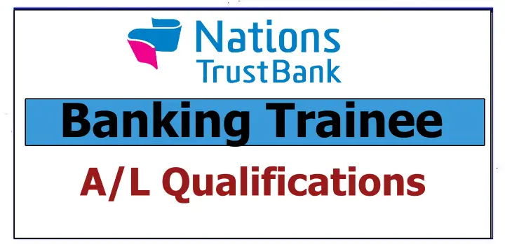 Nations Trust banking calling applicants for Banking Trainee positions